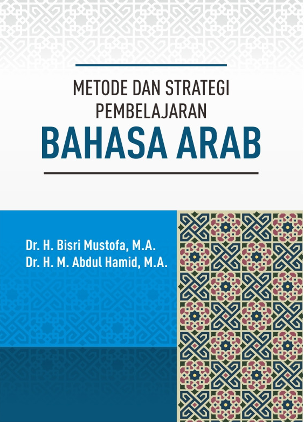 Metode Dan Strategi Pembelajaran Bahasa Arab Cet 2 - UIN Maliki Press