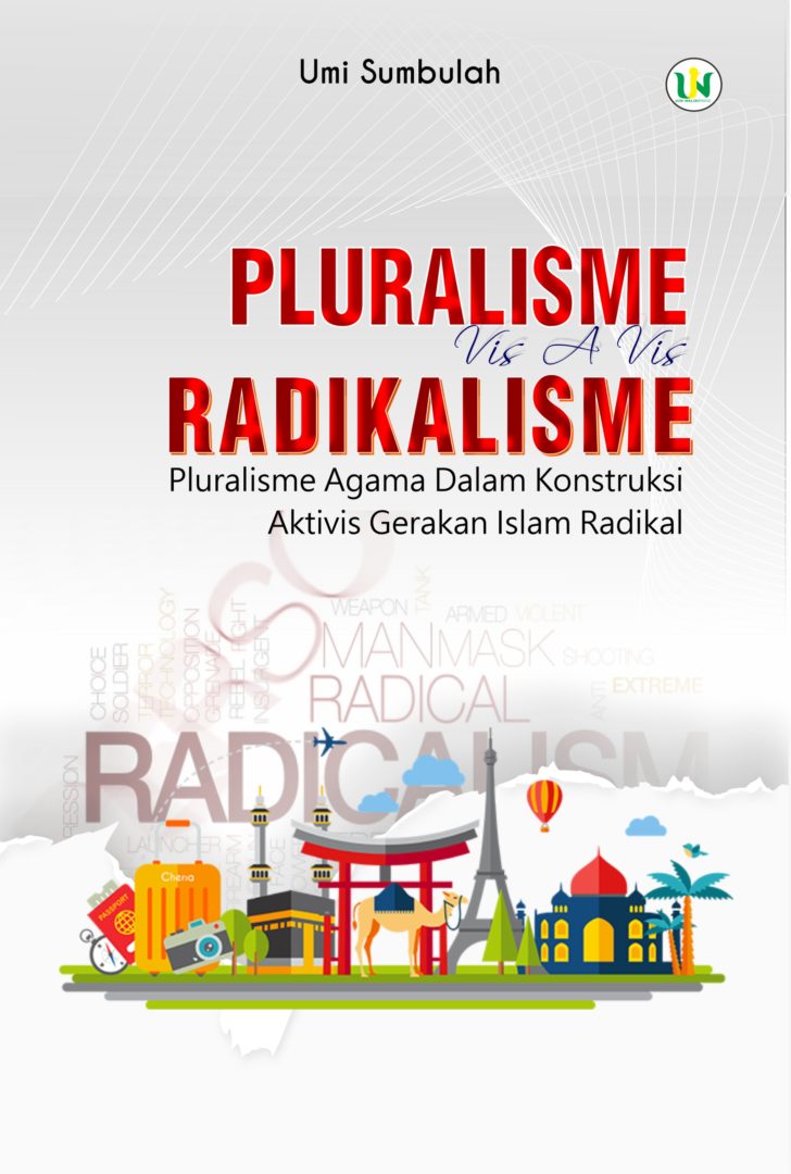 PLURALISME VIS A VIS RADIKALISME; Pluralisme Agama Dalam Konstruksi ...