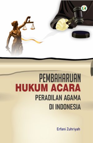 Pembaharuan Hukum Acara Peradilan Agama Di Indonesia