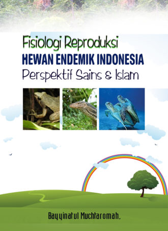 FISIOLOGI REPRODUKSI HEWAN ENDEMIK INDONESIA Prespektif Sains & Islam