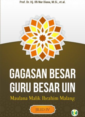 Gagasan Besar Guru Besar UIN Maulana Malik Ibrahim Malang Jilid IV