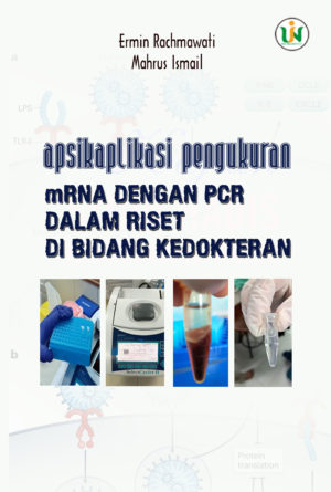 APLIKASI PENGUKURAN mRNA DENGAN PCR DALAM RISET DI BIDANG KEDOKTERAN