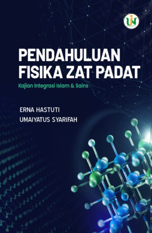 PENDAHULUAN  FISIKA ZAT PADAT  Kajian Integrasi Islam dan Sains