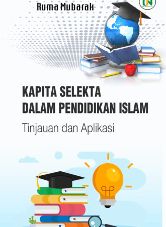 KAPITA SELEKTA DALAM PENDIDIKAN ISLAM TINJAUAN DAN APLIKASI